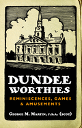 Dundee Worthies: Reminiscences, Games & Amusements