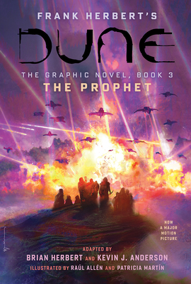 Dune: The Graphic Novel, Book 3: The Prophet: Volume 3 - Herbert, Brian, and Anderson, Kevin J, and Herbert, Frank