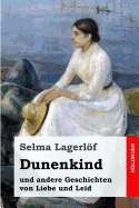 Dunenkind: und andere Geschichten von Liebe und Leid