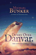 Dunes Over Danvar: Omnibus Edition