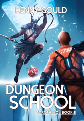 Dungeon School: Toroth-Gol Book 2 - Gould, Kenny