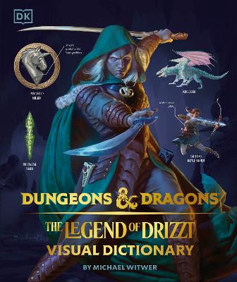 Dungeons & Dragons The Legend of Drizzt Visual Dictionary - Witwer, Michael, and Salvatore, R. A. (Foreword by)