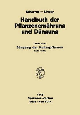 Dungung Der Kulturpflanzen: Erste Halfte - Atanasiu, N, and Baden, W, and Baltin, F
