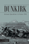 Dunkirk: German Operations in France 1940