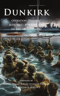 Dunkirk Operation Dynamo: 26th May - 4th June 1940 An Epic of Gallantry