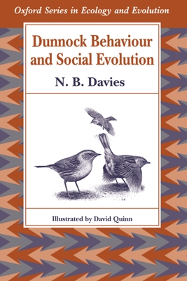 Dunnock Behaviour and Social Evolution - Davies, N B