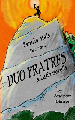 Duo Fratres: Familia Mala Vol. 2: A Latin Novella - Olimpi, Andrew