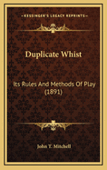 Duplicate Whist: Its Rules and Methods of Play (1891)