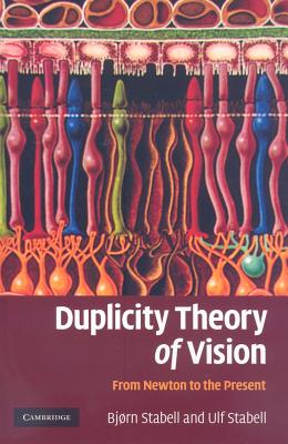 Duplicity Theory of Vision - Stabell, Bjrn, and Stabell, Ulf