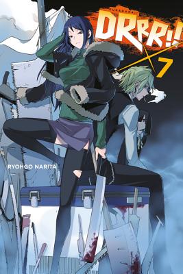 Durarara!!, Vol. 7 (Light Novel): Volume 7 - Narita, Ryohgo, and Yasuda, Suzuhito, and Paul, Stephen (Translated by)