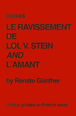 Duras: Le Ravissement de Lol V. Stein and l'Amant - Gunther, Renate