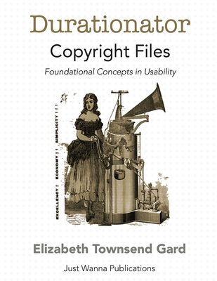 Durationator Copyright Files: Foundational Concepts in Usability - Townsend Gard, Elizabeth, and Gonzalez, Ricardo A (Editor)