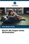 Durch die Augen eines Alchemisten