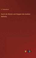 Durch die Wsten und Steppen des dunklen Weltteils