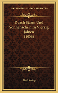 Durch Sturm Und Sonnenschein In Vierzig Jahren (1906)