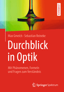Durchblick in Optik: Mit Ph?nomenen, Formeln Und Fragen Zum Verst?ndnis