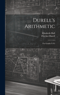 Durell's Arithmetic: For Grades V-Vi