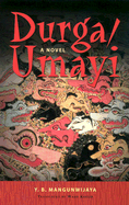 Durga/Umayi - Mangunwijaya, Y B, and Keeler, Ward (Translated by)