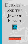 Durkheim and the Jews of France: Volume 1997