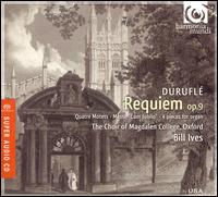 Durufl: Requiem, Op. 9 - Daniel Collins (baritone); Daniel Parkes (baritone); Ian Machacek (baritone); James Neville (baritone);...
