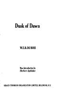 Dusk of Dawn - Du Bois, W E B, PH.D.
