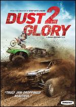Dust 2 Glory - Dana Brown