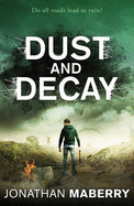 Dust and Decay