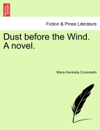 Dust Before the Wind. a Novel.