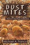 DUST MITES ? Nature's Garbage Collectors
