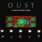Dust - Robert Ashley