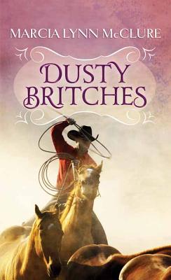 Dusty Britches - McClure, Marcia Lynn