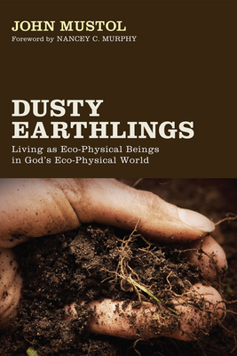 Dusty Earthlings - Mustol, John, and Murphy, Nancey C (Foreword by)