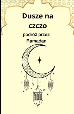 Dusze na czczo: podr?  przez Ramadan - Slama, Bah