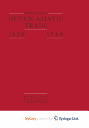 Dutch-Asiatic Trade 1620 1740