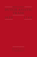 Dutch-Asiatic Trade 1620 - 1740