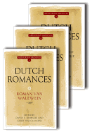 Dutch Romances [3 Volume Set]