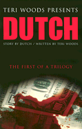 Dutch: The First of a Trilogy