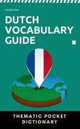 Dutch Vocabulary Guide: Thematic Pocket Dictionary