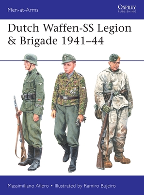 Dutch Waffen-SS Legion & Brigade 1941-44 - Afiero, Massimiliano