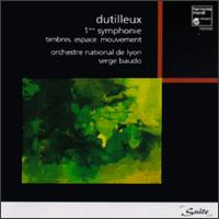 Dutilleux: Symphonie No. 1; Timbres, Espace, Mouvement - Orchestre National de Lyon; Serge Baudo (conductor)