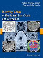 Duvernoy's Atlas of the Human Brain Stem and Cerebellum: High-field MRI, Surface Anatomy, Internal Structure, Vascularization and 3D Sectional Anatomy