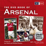 DVD Book of Arsenal - Welch, Ian, and Heatley, Michael