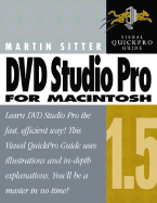 DVD Studio Pro 1.5 for Macintosh: Visual Quickpro Guide