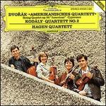 Dvork: "Amerikanisches Quartett" String Quartet Op. 96; Cypresses; Kodly: Quartet No. 2 - Hagen Quartett