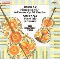 Dvork: Piano Trio No. 4 "Dumky"; Smetana: Piano Trio in G minor - Borodin Trio