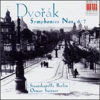 Dvork: Symphony Nos. 6 & 7 - Staatskapelle Berlin; Otmar Suitner (conductor)