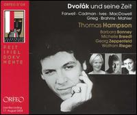 Dvork und seine Zeit - Barbara Bonney (soprano); Georg Zeppenfeld (bass); Michelle Breedt (mezzo-soprano); Thomas Hampson (baritone);...