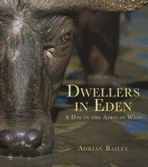 Dwellers in Eden: A Day in the African Wild