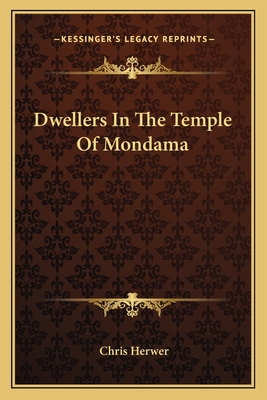 Dwellers In The Temple Of Mondama - Herwer, Chris