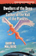 Dwellers of the Deep / Gather in the Hall of the Planets